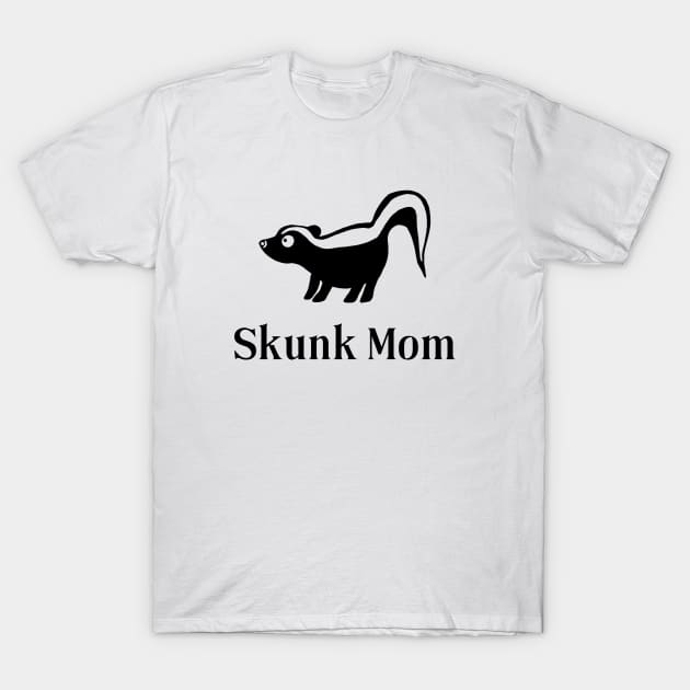 Skunk Mom for Pet Skunk Lovers T-Shirt by Mochi Merch